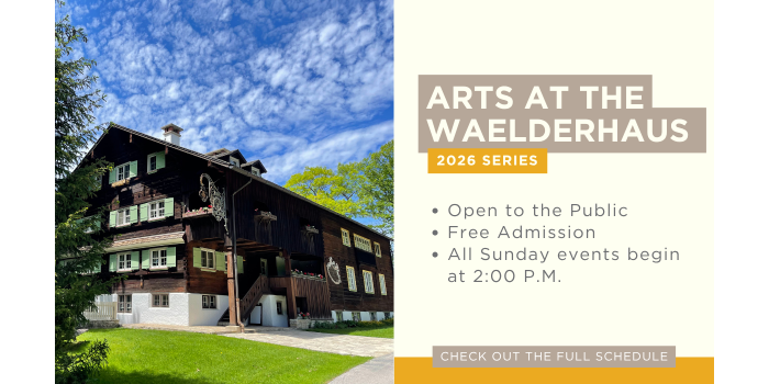 2026 Arts at the Waelderhaus Series | Check Out the Full Schedule